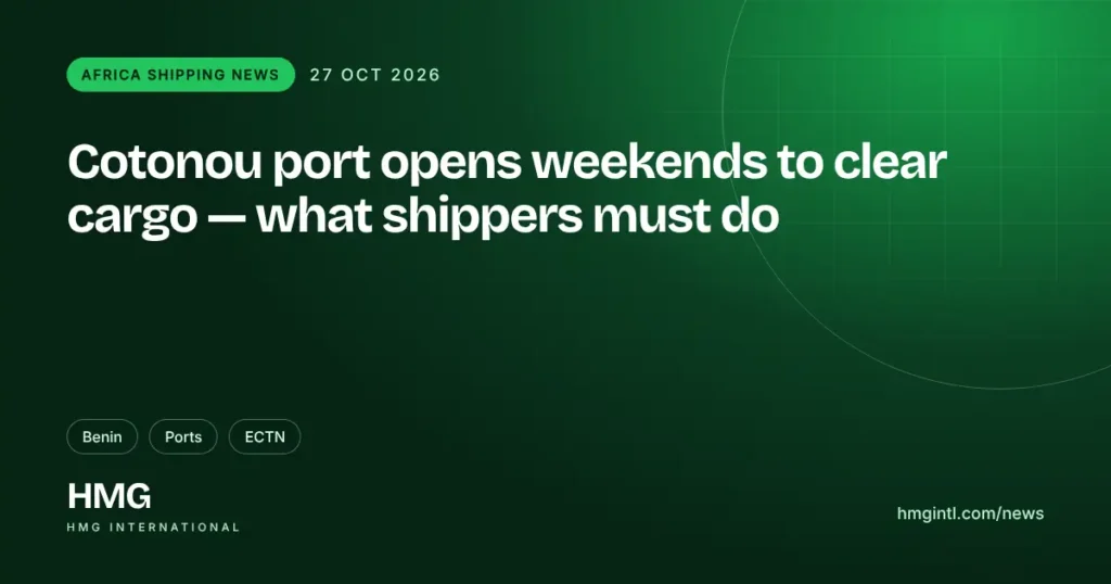 HMG news: Port of Cotonou opens weekends and holidays for cargo clearance